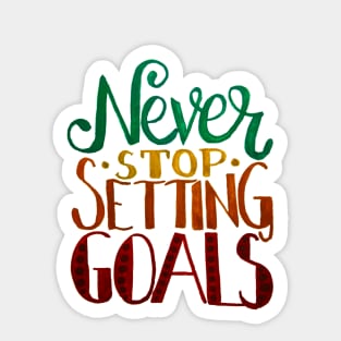 Never Stop Setting Goals Sticker